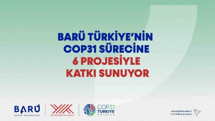 Bartın Üniversitesi, Türkiye'nin COP31 Konferansı'nda 6 iklim projesiyle yer alacak.