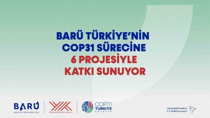 BARÜ Türkiye’nin COP31 sürecine 6 projesiyle katkı sunuyor İhlas Haber Ajansı