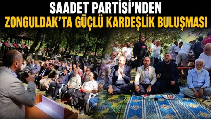 Saadet Partisi’nden “Zonguldak Kardeşlik Buluşması”